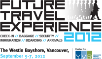 Future Travel Experience 2012 - The Global Travel Forum focused on enhancing the passenger experience on the Ground