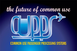 The future of common use: CUPPS (Common Use Passenger Processing Systems) The future of common use: CUPPS (Common Use Passenger Processing Systems)
