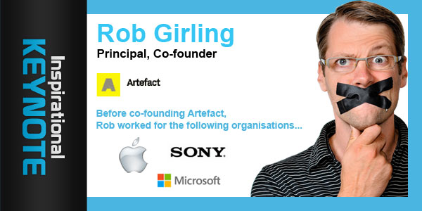 Rob Girling, Co-founder and Principal of Artefact, will be ungagged at FTE Global 2013, 4-6 September, Las Vegas Rob Girling, Co-founder and Principal of Artefact, will be ungagged at FTE Global 2013, 4-6 September, Las Vegas