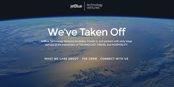 The new JetBlue Technology Ventures website states that the wholly owned subsidiary “incubates, invests in, and partners with early stage startups at the intersection of technology, travel and hospitality”.