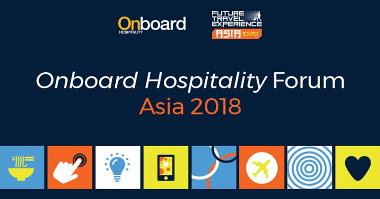Introducing the Onboard Hospitality Forum at FTE Asia EXPO 2018