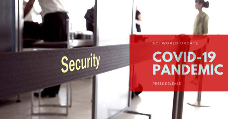 Security screening guidance for COVID-19 released by ACI World
