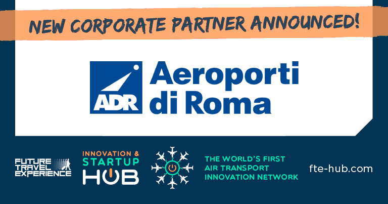 Aeroporti di Roma joins the FTE Innovation & Startup Hub as a Corporate Partner