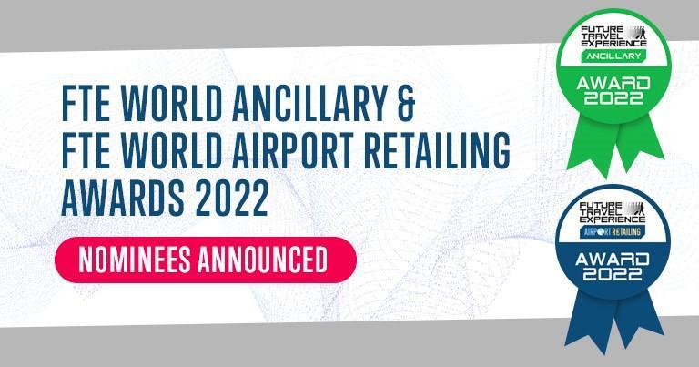 15 airlines and 15 airports shortlisted for FTE World Ancillary & FTE World Airport Retailing Awards 2022