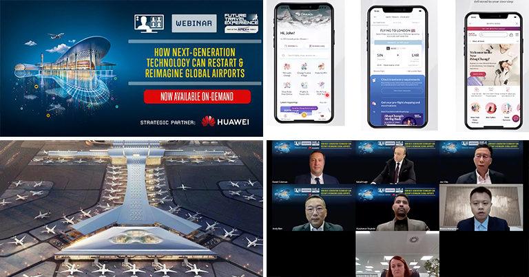 Moving beyond the paradigm: Changi, Aena, HIA, Malaysia Airports & Huawei talk digital transformation and the need for industry-wide collaboration