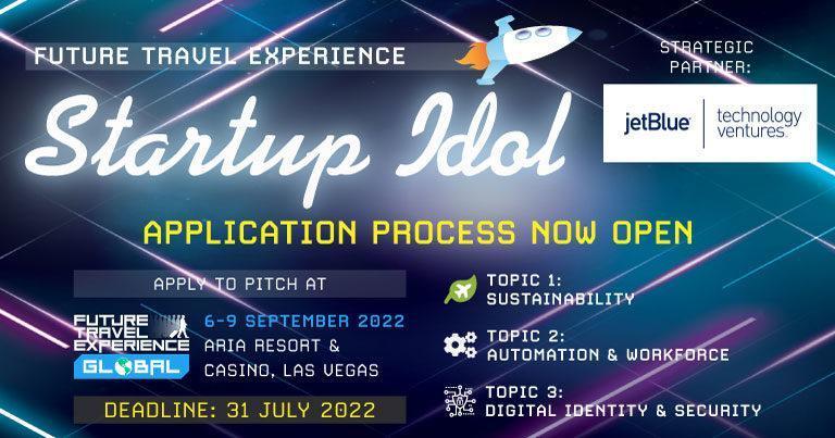 Future Travel Experience launches FTE Startup Idol 2022 – submit your application by 31 July 2022 for a chance to pitch at FTE Global