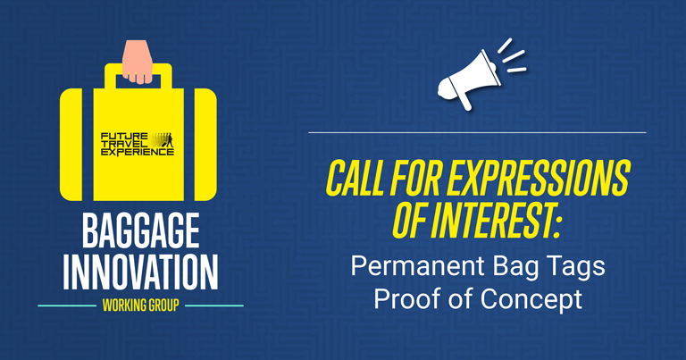 Call for expressions of interest opens for new FTE Baggage Innovation Working Group proof of concept on permanent bag tags – get involved today