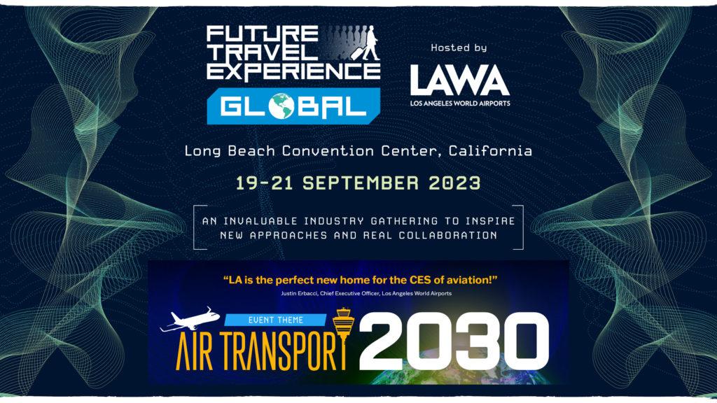 Future Travel Experience (FTE) Global Conference & Exhibition