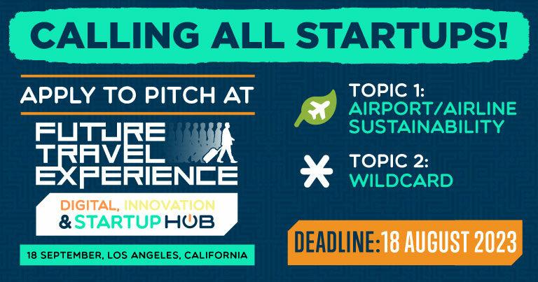 Calling all startups: Apply to pitch at FTE Digital, Innovation & Startup Hub Live event in Los Angeles, 18 September 2023