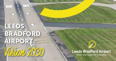 Leeds Bradford Airport unveils Vision 2030 strategy